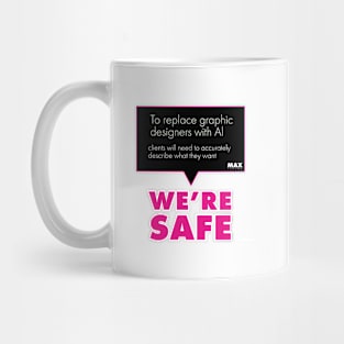 We are safe | Gen AI Mug